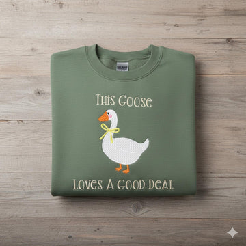 THIS GOOSE LOVES A GOOD DEAL